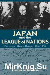 Japan and the League of Nations: Empire and World Order, 1914-1938