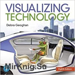 Visualizing Technology Complete 8th Edition