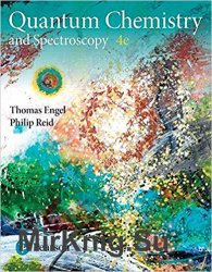 Physical Chemistry: Quantum Chemistry and Spectroscopy 4th Edition