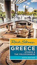 Rick Steves Greece: Athens & the Peloponnese, 6th Edition