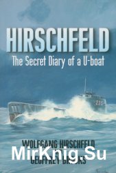 Hirschfeld: The Secret Diary of a U-Boat