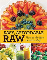 Easy Affordable Raw: How to Go Raw on $10 a Day