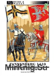 Tannenberg 1410: Die Belagerung Der Marienburg 1410 (Heere & Waffen 7)