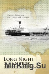 Long Night of the Tankers: Hitlers War Against Caribbean Oil