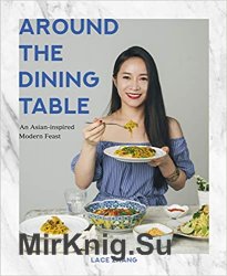 Around the Dining Table: An Asian-Inspired Modern Feast