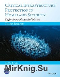 Critical Infrastructure Protection in Homeland Security: Defending a Networked Nation 3rd Edition