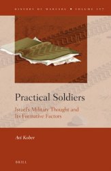 Practical Soldiers: Israels Military Thought and Its Formative Factors