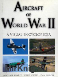 Aircraft of World War II: A Visual Encyclopedia