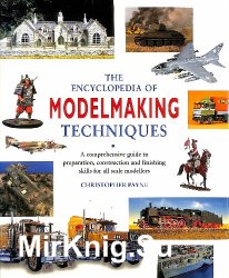 The Encyclopedia of Modelmaking Techniques