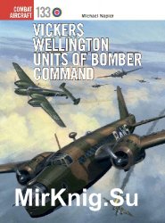 Vickers Wellington Units of Bomber Command (Osprey Combat Aircraft 133)