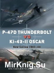 P-47D Thunderbolt vs Ki-43-II Oscar: New Guinea 1943-44 (Osprey Duel 103)