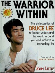 The Warrior Within: The Philosophies of Bruce Lee