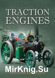 Traction Engines: Fred Dibnah Edition