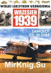 Samolot PZL.30 Zubr (Wielki Leksykon Uzbrojenia. Wrzesien 1939 Tom 77)