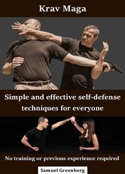 Krav Maga Simple and effective self-defense techniques for everyone