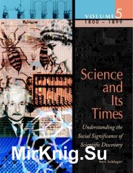 Science and Its Times (Volume 5, 1800-1899)
