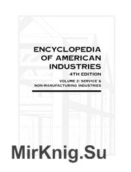 Encyclopedia of American Industries (Volume 2, Service and Non-Manufacturing Indastries)