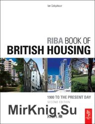 Riba Book of British Housing. 1900 to the Present Day
