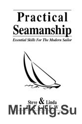 Practical Seamanship. Essential Skills For The Modern Sailor