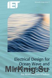 Electrical Design for Ocean Wave and Tidal Energy Systems