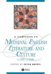 A Companion to Medieval English Literature and Culture c.1350c.1500