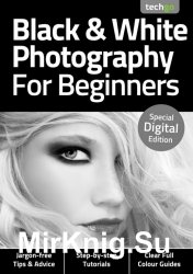 BDM's Black & White Photography For Beginners 3rd Edition 2020