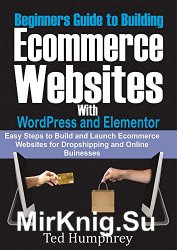 Beginners Guide to Building Ecommerce Websites With WordPress and Elementor : Easy steps