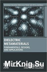 Dielectric Metamaterials: Fundamentals, Designs, and Applications