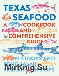 Texas Seafood: A Cookbook and Comprehensive Guide