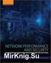 Network Performance and Security: Testing and Analyzing Using Open Source and Low-Cost Tools