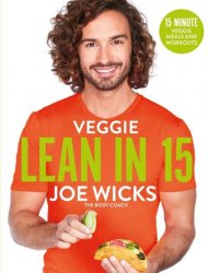 Veggie Lean in 15: 15-minute Veggie Meals with Workouts