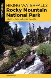 Hiking Waterfalls Rocky Mountain National Park: A Guide to the Park's Greatest Waterfalls