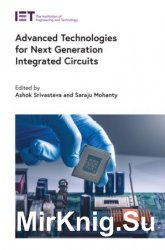 Advanced Technologies for Next Generation Integrated Circuits