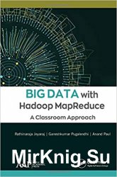 Big Data with Hadoop MapReduce: A Classroom Approach