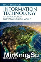 Information Technology: An Introduction for Todays Digital World 2nd Edition