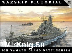 IJN Yamato Class Battleships (Warship Pictorial 25)