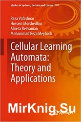 Cellular Learning Automata: Theory and Applications