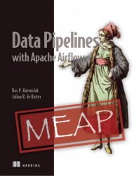 Data Pipelines with Apache Airflow (MEAP) V4