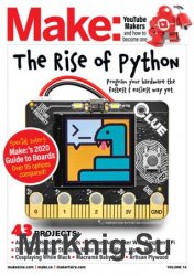 Make: Volume 74: The rise of Python, Program your Hardware the fastest and Easiest way