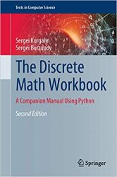 The Discrete Math Workbook: A Companion Manual Using Python 2nd Edition