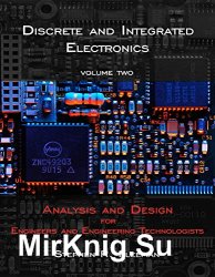 Discrete and Integrated Electronics Volume Two : Analysis and Design for Engineers and Engineering Technologists
