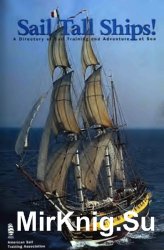 Sail Tall Ships! A Directory of Sail Training and Adventure at Sea