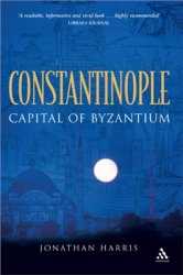 Constantinople: Capital of Byzantium