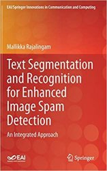 Text Segmentation and Recognition for Enhanced Image Spam Detection: An Integrated Approach