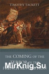 The Coming of the Terror in the French Revolution