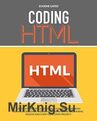 Coding HTML: Crash Course To Learn HTML & CSS Language From Scratch