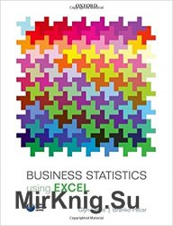 Business Statistics using Excel, Second Edition