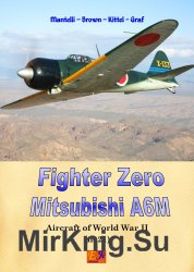 Fighter Zero - Mitsubishi A6M (Aircraft of World War II Book 21)