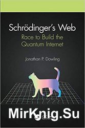 Schrodingers Web: Race to Build the Quantum Internet