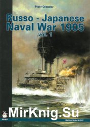 Russo-Japanese Naval War 1905 Vol.1: Port Arthur (Maritime Series 3101)